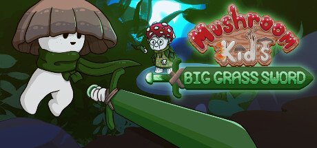 《Mushroom Kid's Big Grass Sword》Steam试玩版上线